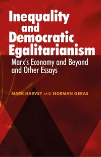 Cover image for Inequality and Democratic Egalitarianism: 'Marx's Economy and Beyond' and Other Essays