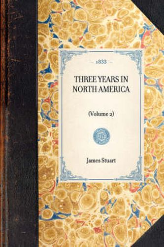 Three Years in North America: (volume 2)