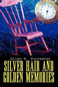 Cover image for Silver Hair and Golden Memories