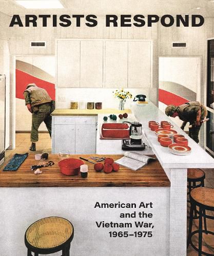 Cover image for Artists Respond: American Art and the Vietnam War, 1965-1975