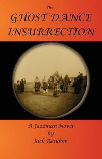 Cover image for The Ghost Dance Insurrection
