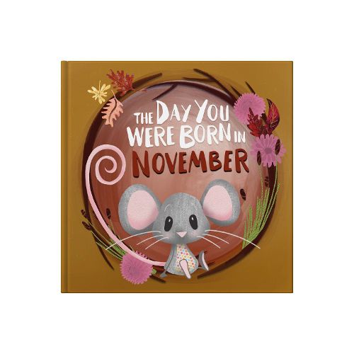 The Day You Were Born In November. . .