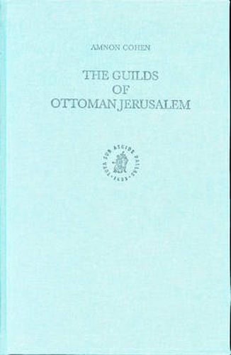 Cover image for The Guilds of Ottoman Jerusalem