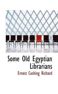 Cover image for Some Old Egyptian Librarians