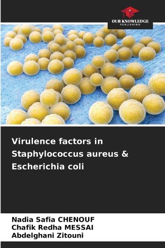 Cover image for Virulence factors in Staphylococcus aureus & Escherichia coli