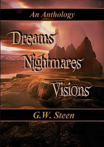 Cover image for Dreams Nightmares Visions - an Anthology