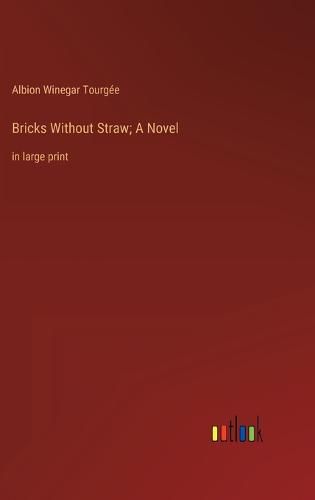 Bricks Without Straw; A Novel