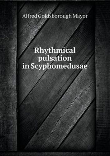 Cover image for Rhythmical Pulsation in Scyphomedusae
