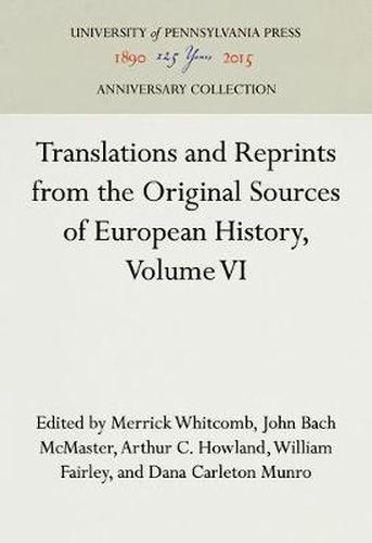 Translations and Reprints from the Original Sources of European History, Volume VI