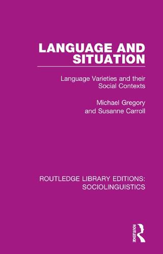 Language and Situation: Language Varieties and their Social Contexts