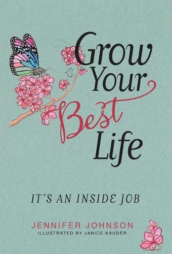 Grow Your Best Life: It's an Inside Job