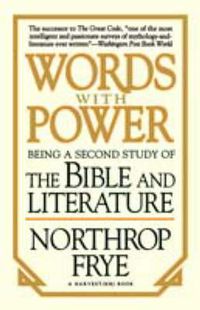 Cover image for Words with Power: Being a Second Study of  the Bible and Literature
