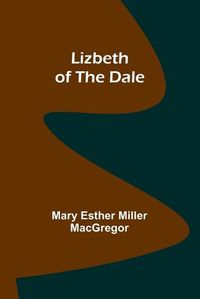 Cover image for Lizbeth of the Dale