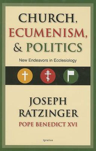 Church, Ecumenism and Politics: New Endeavors in Ecclesiology