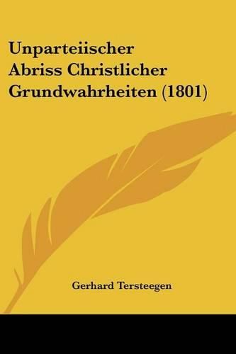 Unparteiischer Abriss Christlicher Grundwahrheiten (1801)