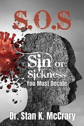 Cover image for S.O.S. Sin or Sickness, You Must Decide