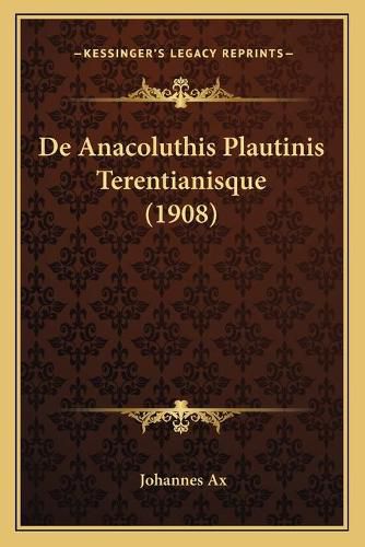 Cover image for de Anacoluthis Plautinis Terentianisque (1908)