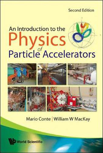 Introduction To The Physics Of Particle Accelerators, An (2nd Edition)