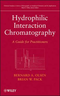 Cover image for Hydrophilic Interaction Chromatography: A Guide for Practitioners