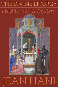 Cover image for The Divine Liturgy: Insights Into Its Mystery