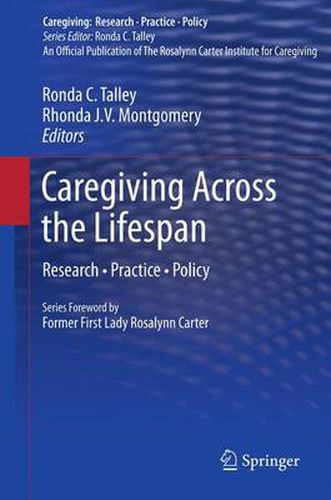 Cover image for Caregiving Across the Lifespan: Research * Practice * Policy