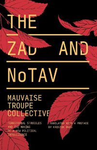 Cover image for The Zad and NoTAV: Territorial Struggles and the Making of a New Political Intelligence