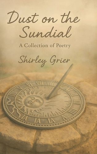 Cover image for Dust On The Sundial - A Collection Of Poetry