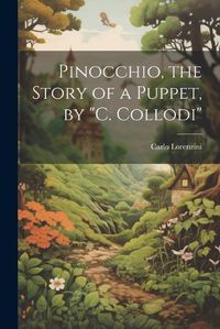 Cover image for Pinocchio, the Story of a Puppet, by "C. Collodi"