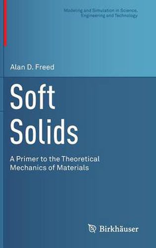 Cover image for Soft Solids: A Primer to the Theoretical Mechanics of Materials