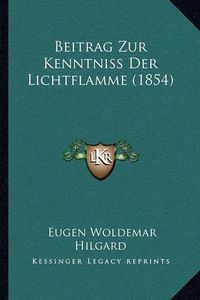 Cover image for Beitrag Zur Kenntniss Der Lichtflamme (1854)