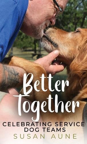 Cover image for Better Together: Celebrating Service Dog Teams