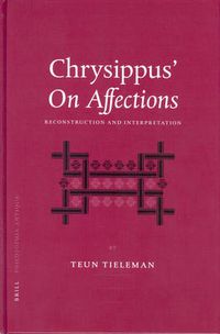 Cover image for Chrysippus' On Affections: Reconstruction and Interpretation