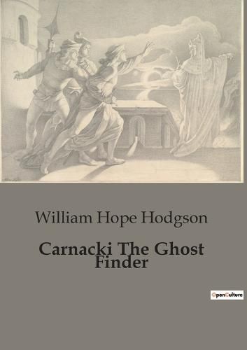 Cover image for Carnacki The Ghost Finder