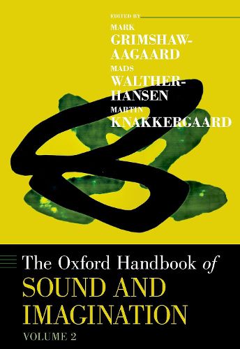 Cover image for The Oxford Handbook of Sound and Imagination, Volume 2