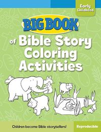 Cover image for Big Book of Bible Story Coloring Activities for Early Childhood