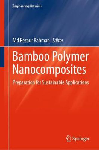 Cover image for Bamboo Polymer Nanocomposites: Preparation for Sustainable Applications