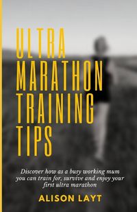 Cover image for Ultra Marathon Training Tips