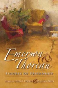 Cover image for Emerson and Thoreau: Figures of Friendship