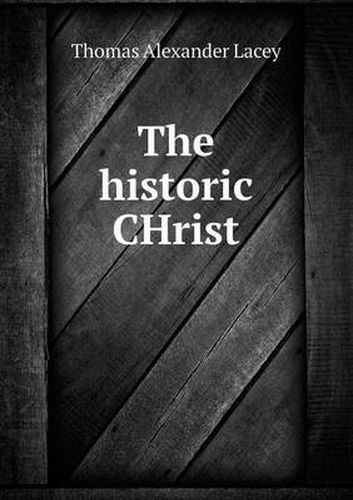 Cover image for The historic CHrist