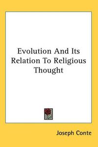 Cover image for Evolution And Its Relation To Religious Thought