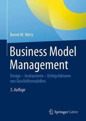 Cover image for Business Model Management: Design - Instrumente - Erfolgsfaktoren von Geschaftsmodellen