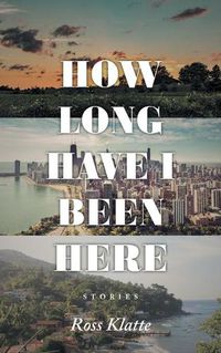 Cover image for How Long Have I Been Here