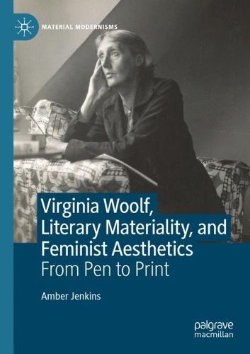 Cover image for Virginia Woolf, Literary Materiality, and Feminist Aesthetics