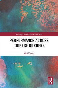 Cover image for Performance Across Chinese Borders