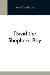 Cover image for David The Shepherd Boy