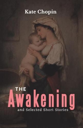 Cover image for The Awakening and Selected Short Stories