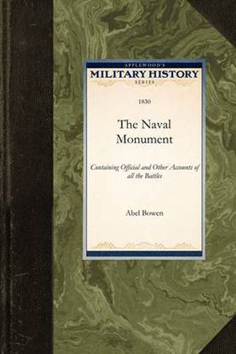 The Naval Monument: Containing Official and Other Accounts of All the Battles