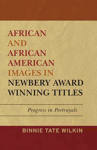 Cover image for African and African American Images in Newbery Award Winning Titles: Progress in Portrayals