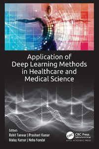 Cover image for Application of Deep Learning Methods in Healthcare and Medical Science