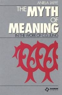 Cover image for Myth & Meaning in the Work of C G Jung